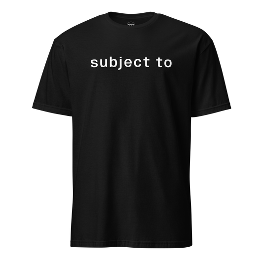'subject to' T-Shirt Black | 222 Threads