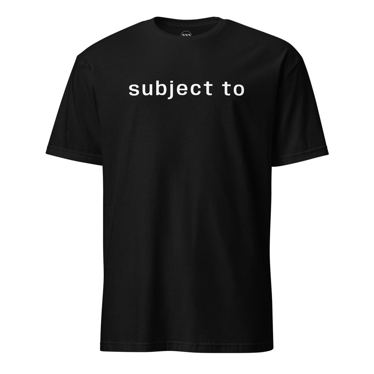 'subject to' T-Shirt Black | 222 Threads