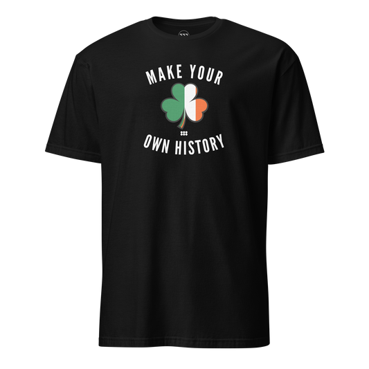 'Make Your Own History' T-Shirt Black | 222 Threads