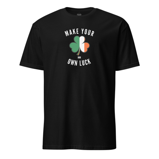 Make Your Own Luck T-Shirt Black | 222 Threads