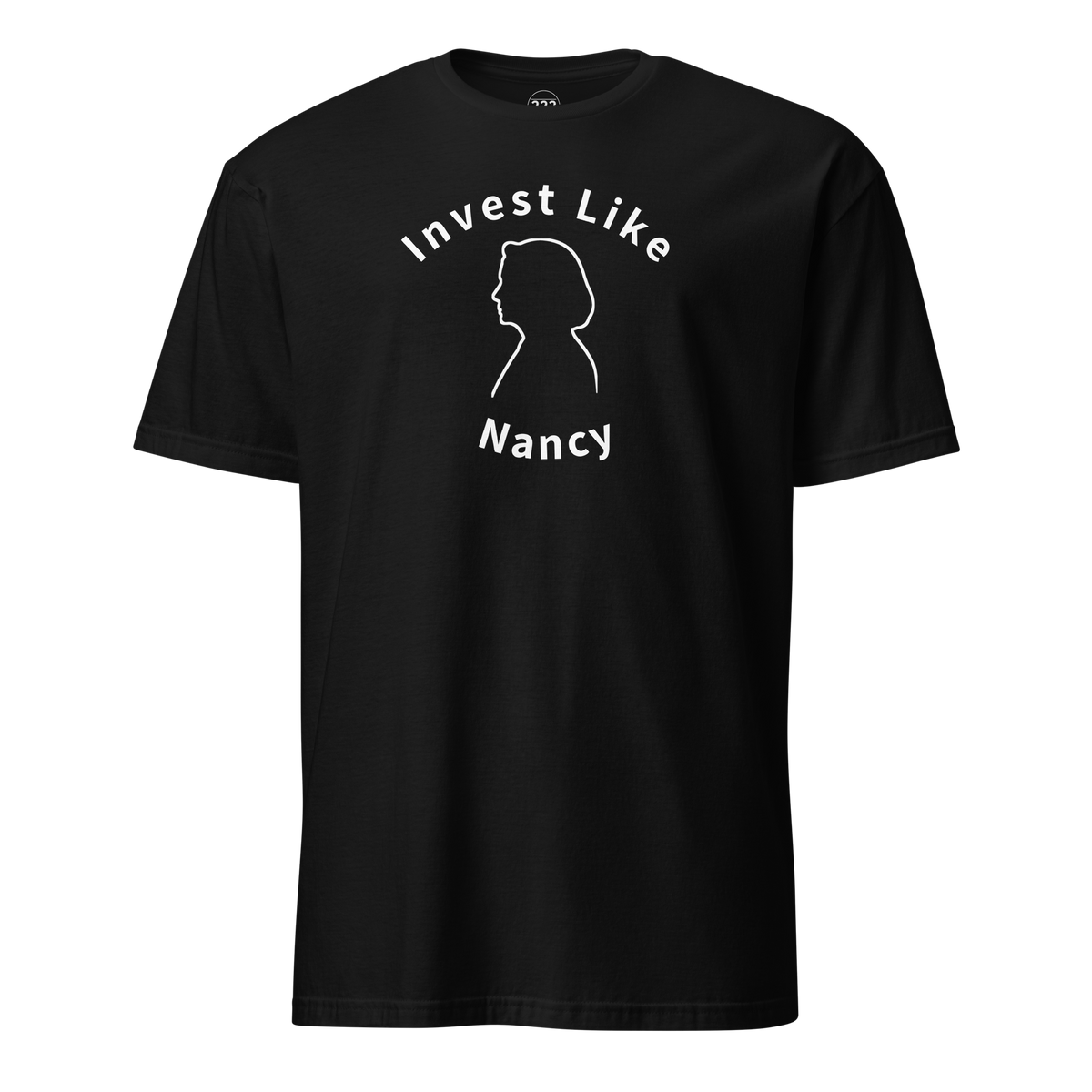 Invest Like Nancy T-Shirt Black | 222 Threads