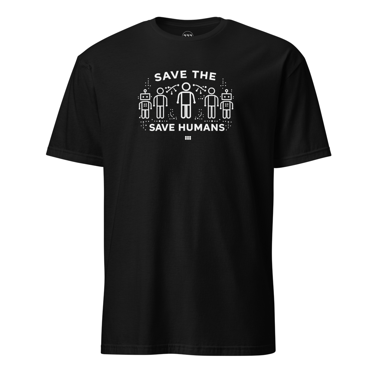 Save The Humans AI T-Shirt Black | 222 Threads