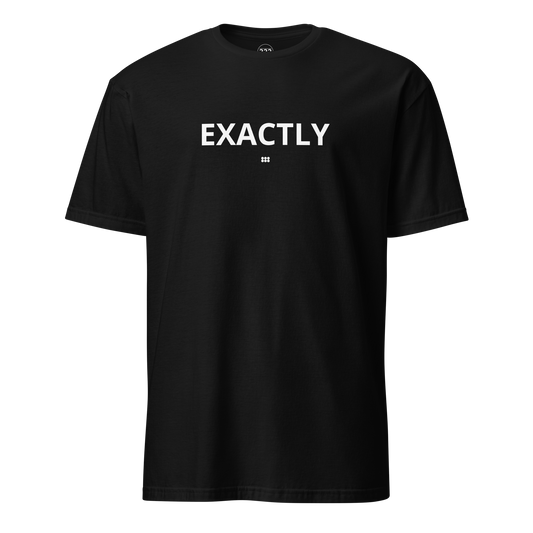 Exactly T-Shirt