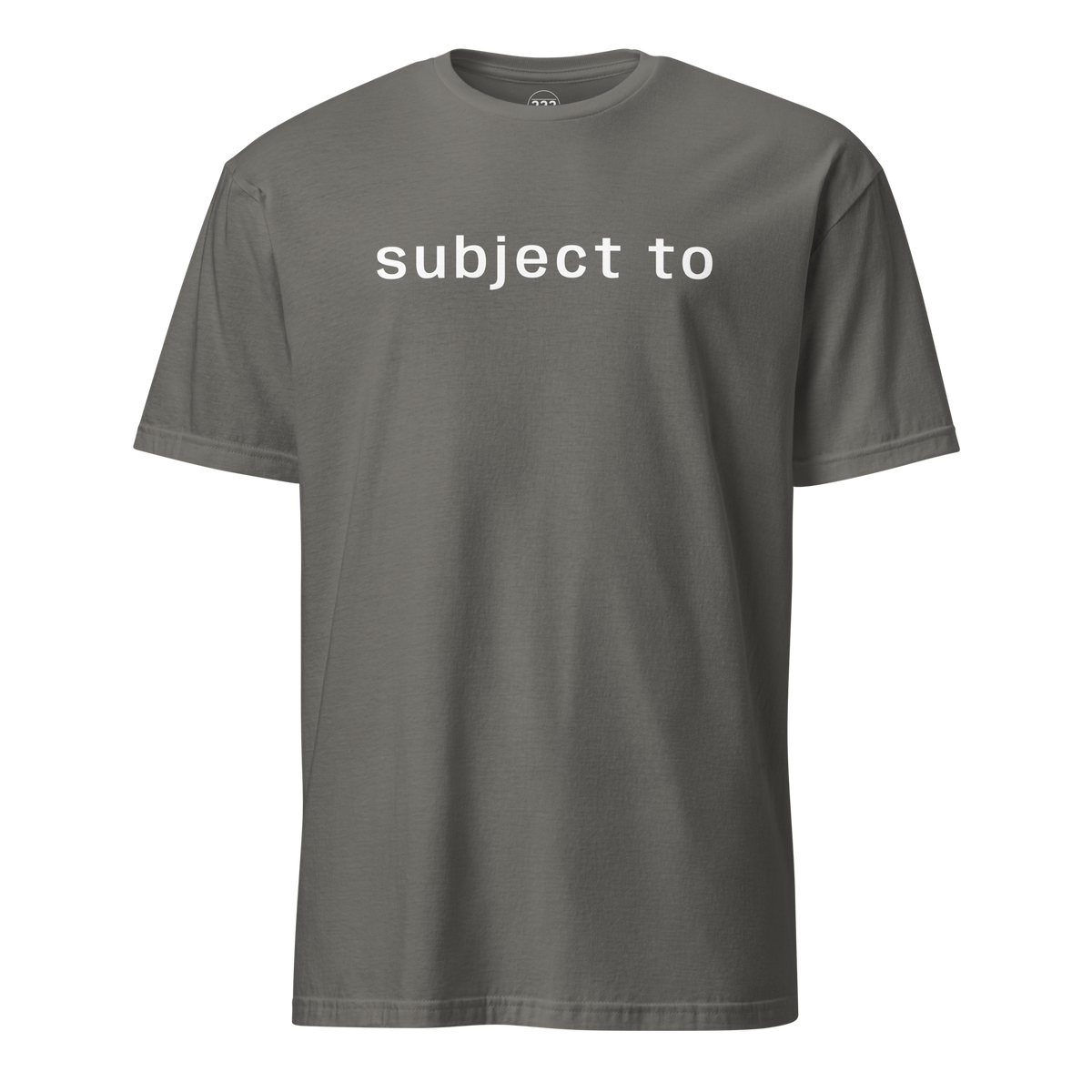 'subject to' T-Shirt Charcoal | 222 Threads