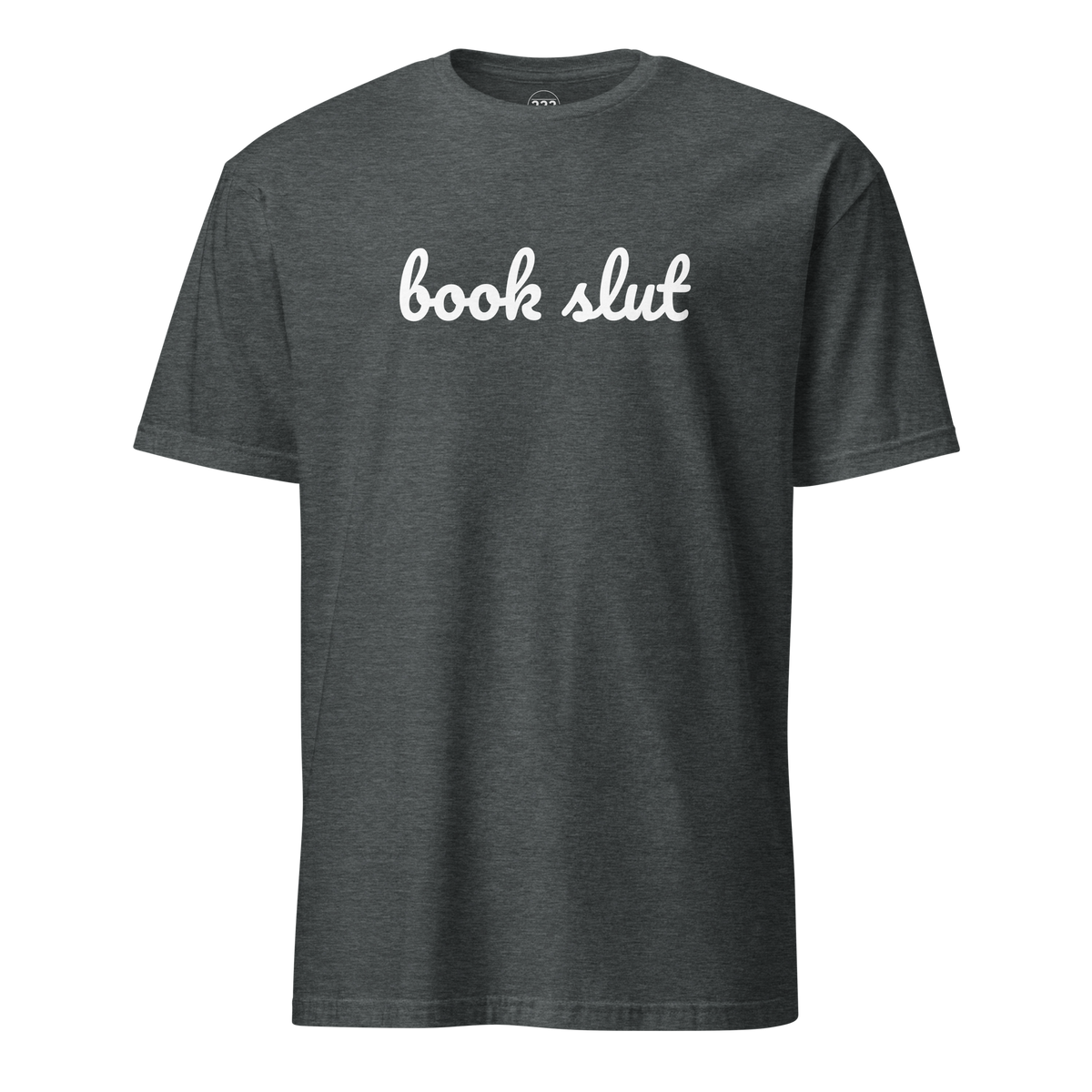 Book Slut T-Shirt Dark Heather | 222 Threads