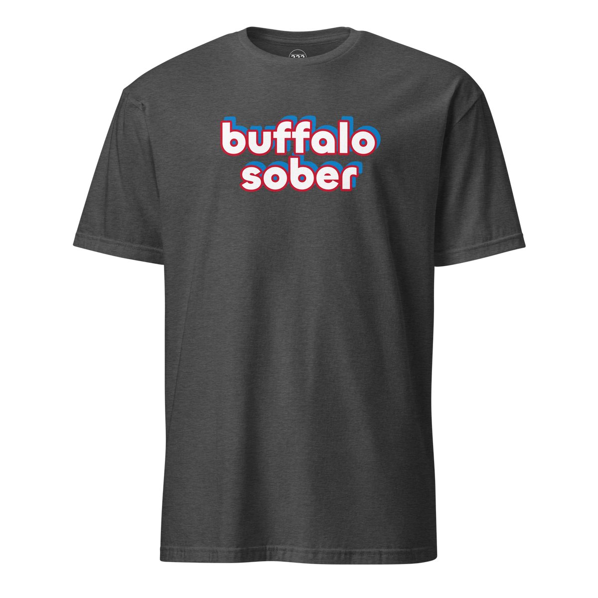 Buffalo Sober T-Shirt Dark Heather Grey | 222 Threads
