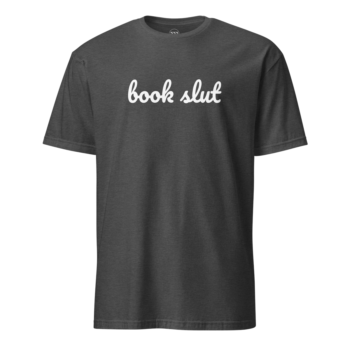 Book Slut T-Shirt Dark Heather Grey | 222 Threads