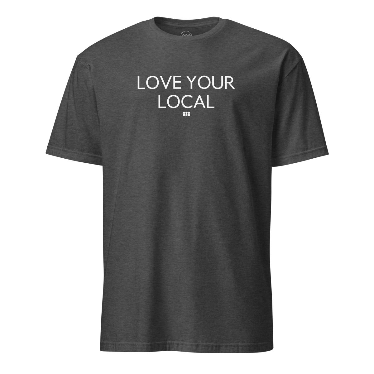 Love Your Local T-Shirt Dark Heather Grey | 222 Threads