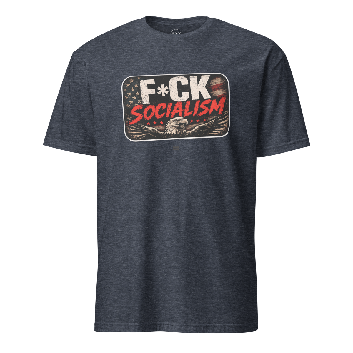 F*CK Socialism Bold Political Statement T-Shirt Heather Navy | 222 Threads