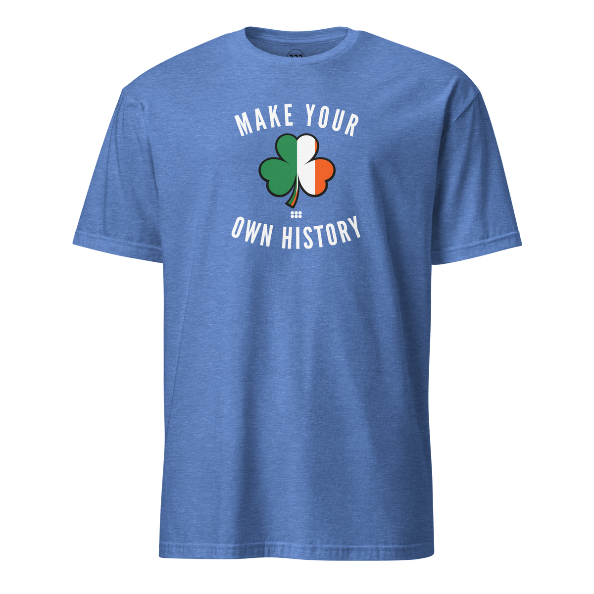 'Make Your Own History' T-Shirt Heather Royal | 222 Threads