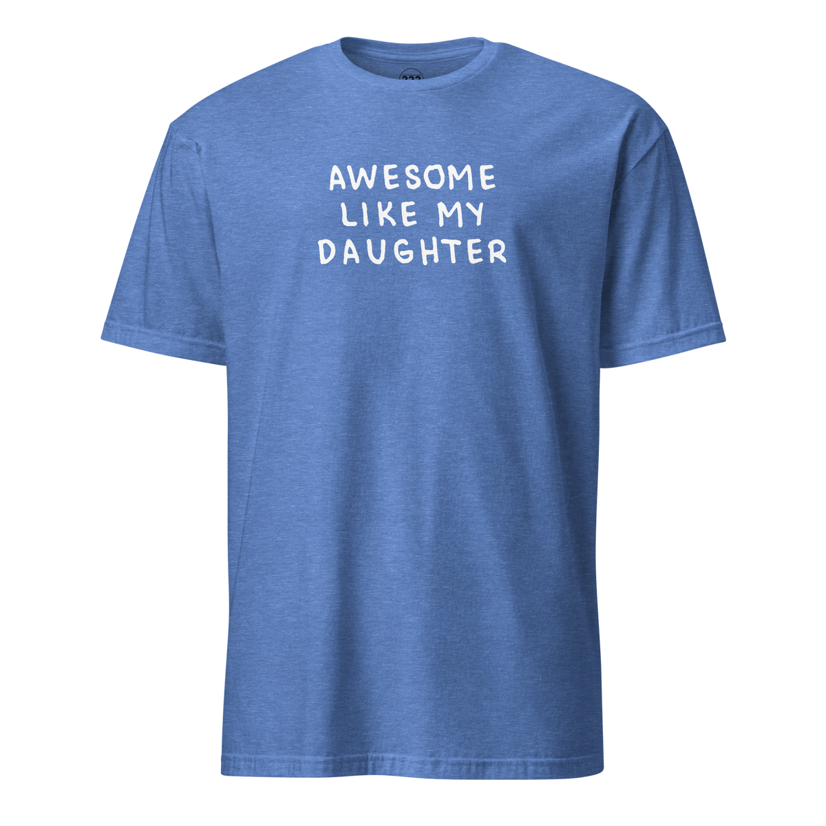 Awesome Like My Daughter T-Shirt Heather Royal | 222 Threads