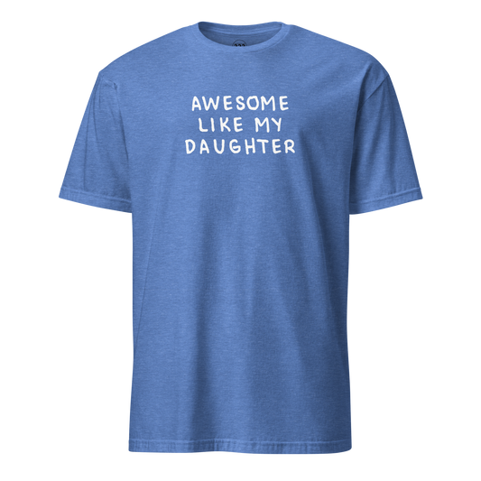 Awesome Like My Daughter T-Shirt Heather Royal | 222 Threads