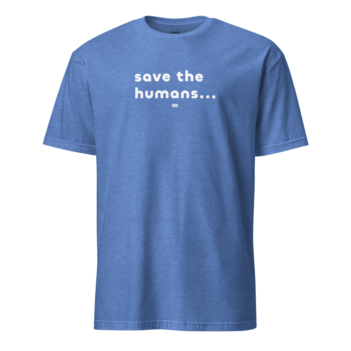Save The Humans AI T-Shirt Heather Royal | 222 Threads