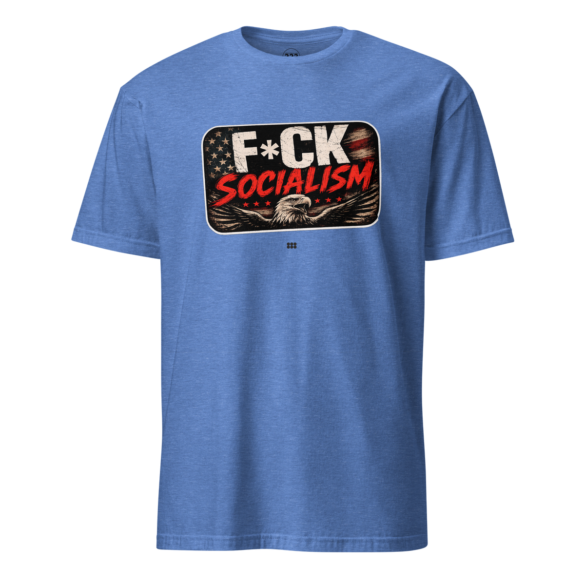 F*CK Socialism Bold Political Statement T-Shirt Heather Royal | 222 Threads