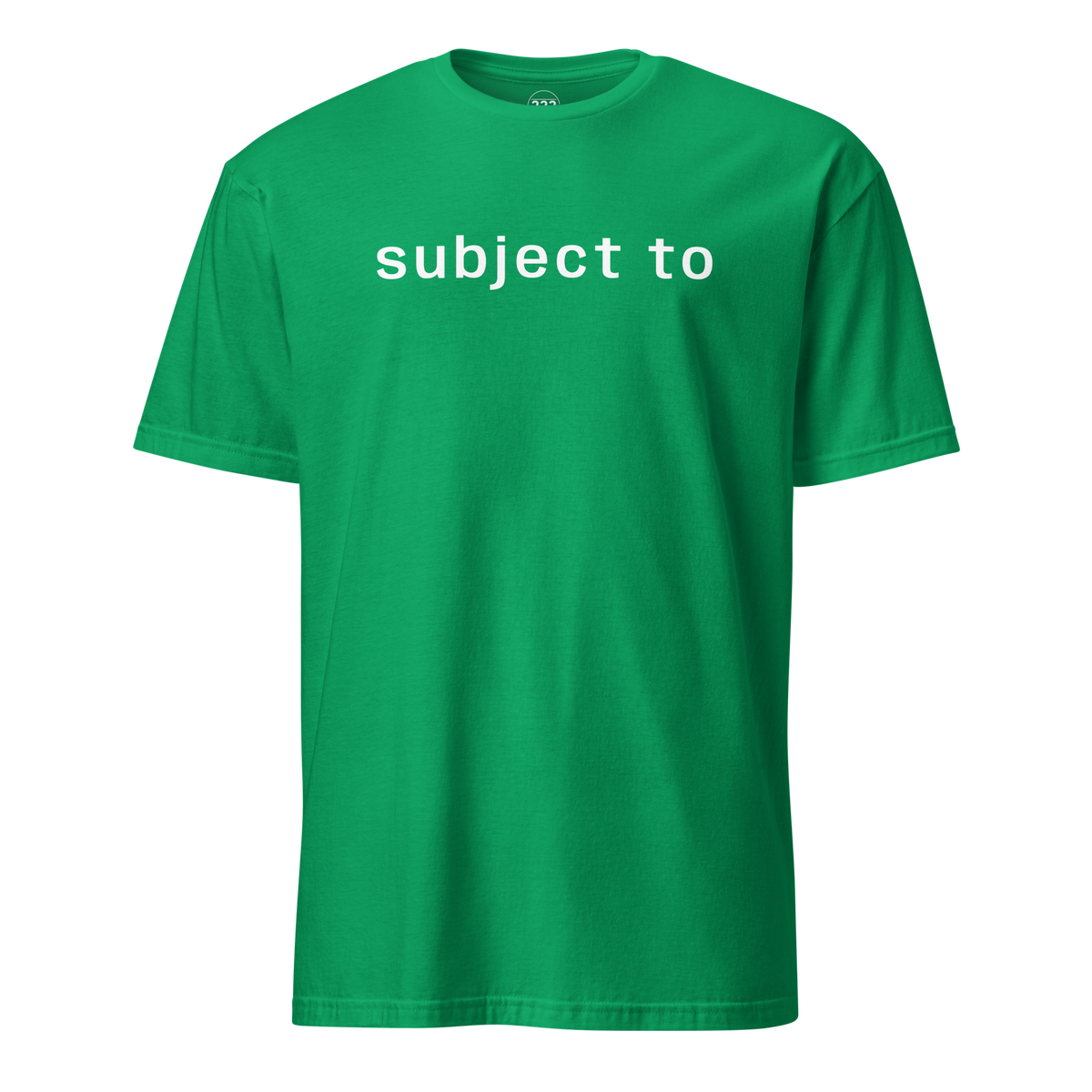 'subject to' T-Shirt Irish Green | 222 Threads