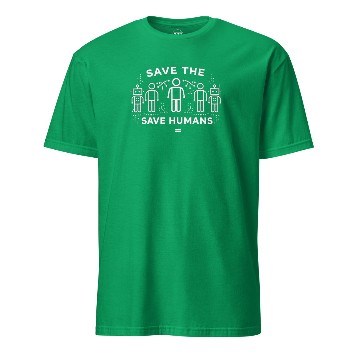 Save The Humans AI T-Shirt Irish Green | 222 Threads