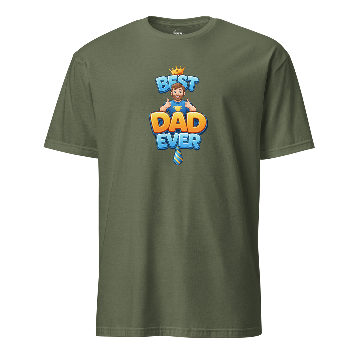 Best Dad Ever T-Shirt Military Green | 222 Threads