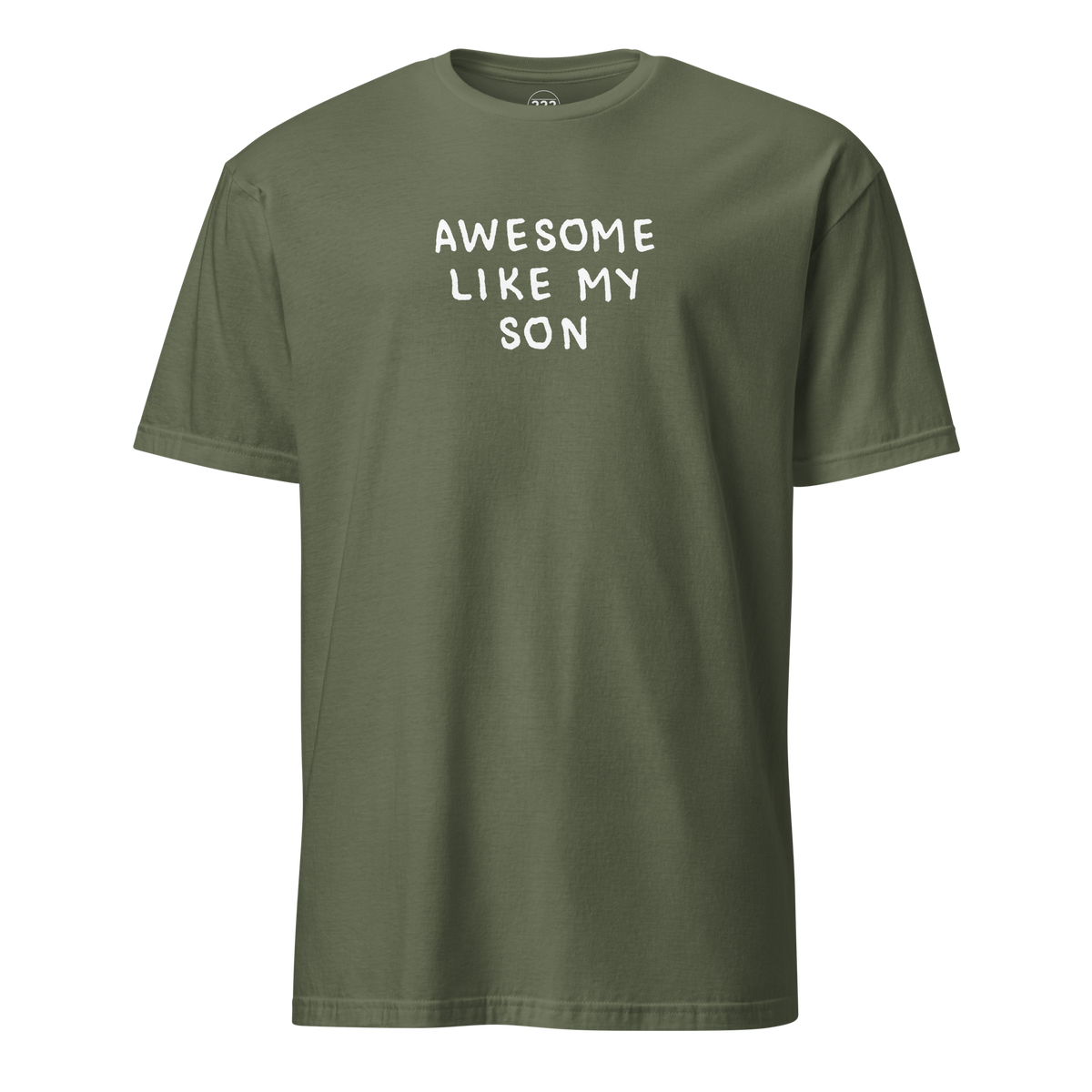 Awesome Like My Son T-Shirt Military Green | 222 Threads