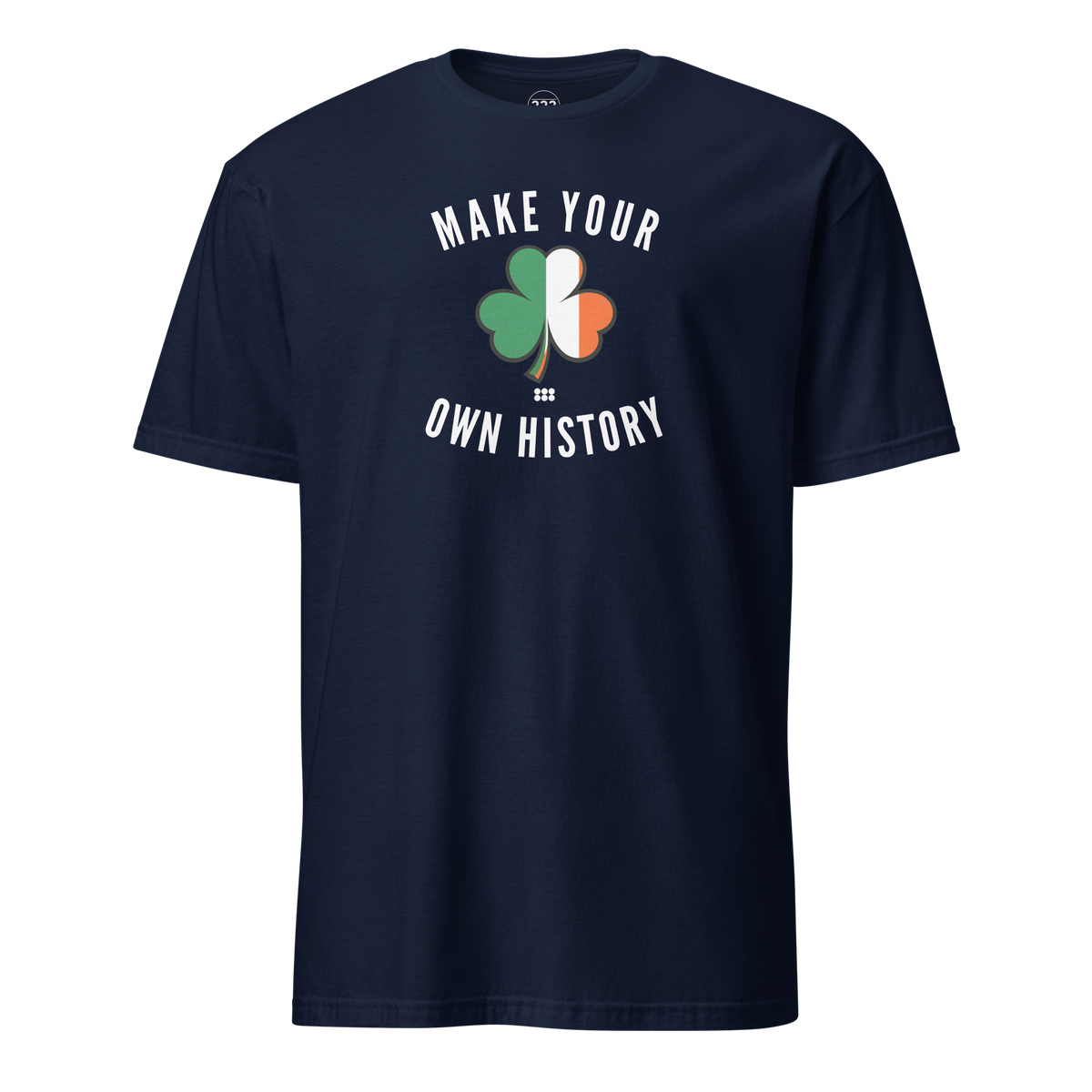 'Make Your Own History' T-Shirt Navy | 222 Threads