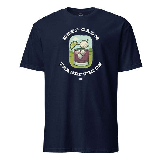 KEEP CALM TRANSFUSE ON T-Shirt
