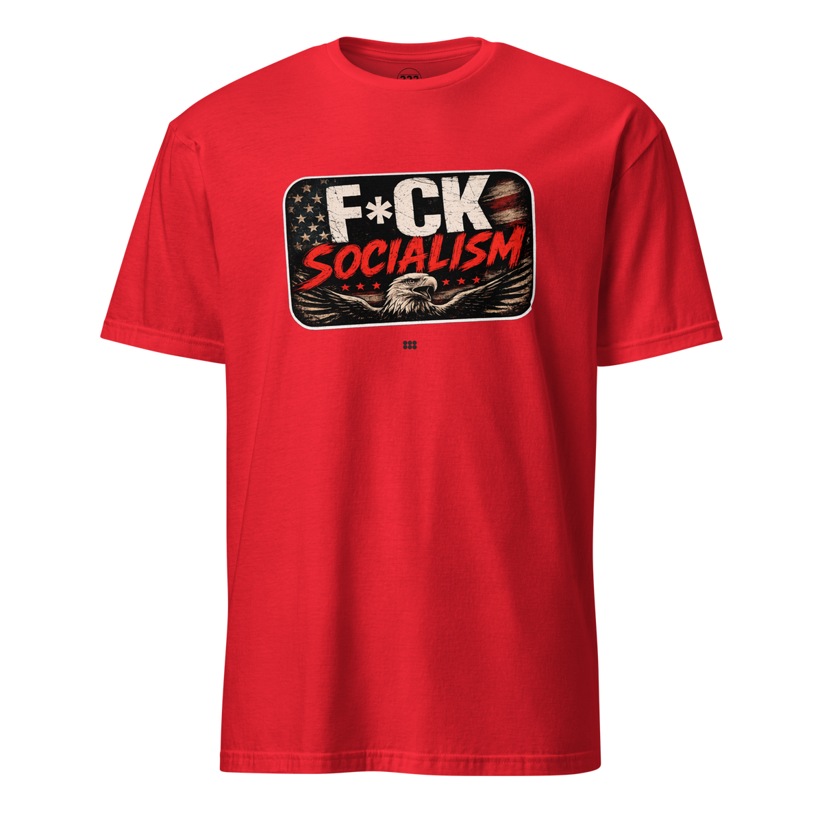 F*CK Socialism Bold Political Statement T-Shirt Red | 222 Threads