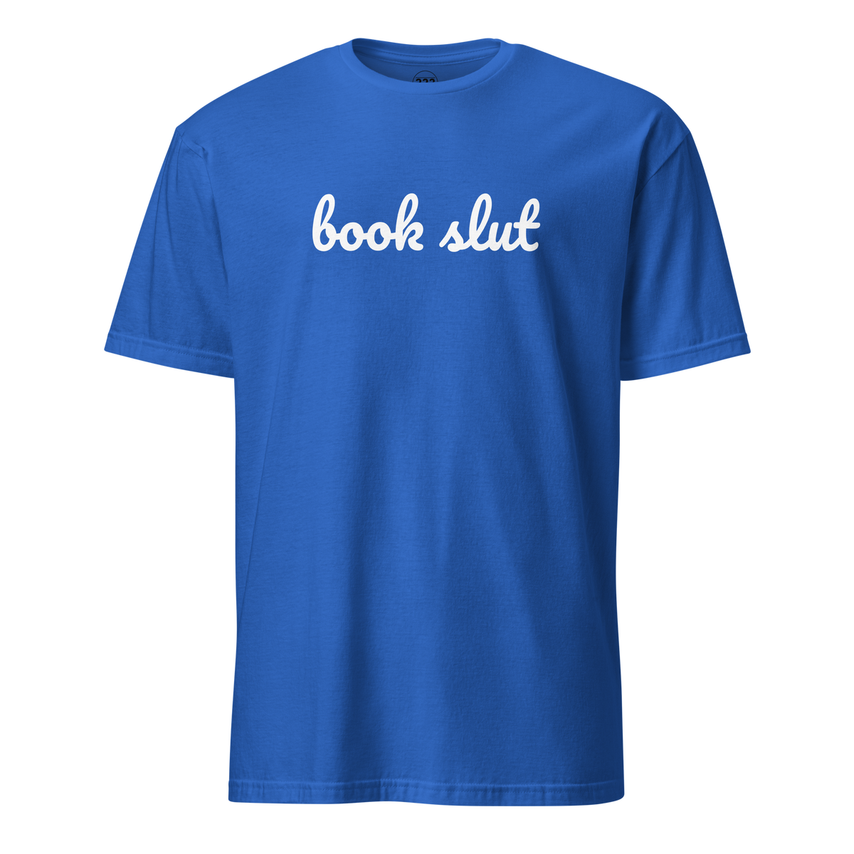 Book Slut T-Shirt Royal | 222 Threads