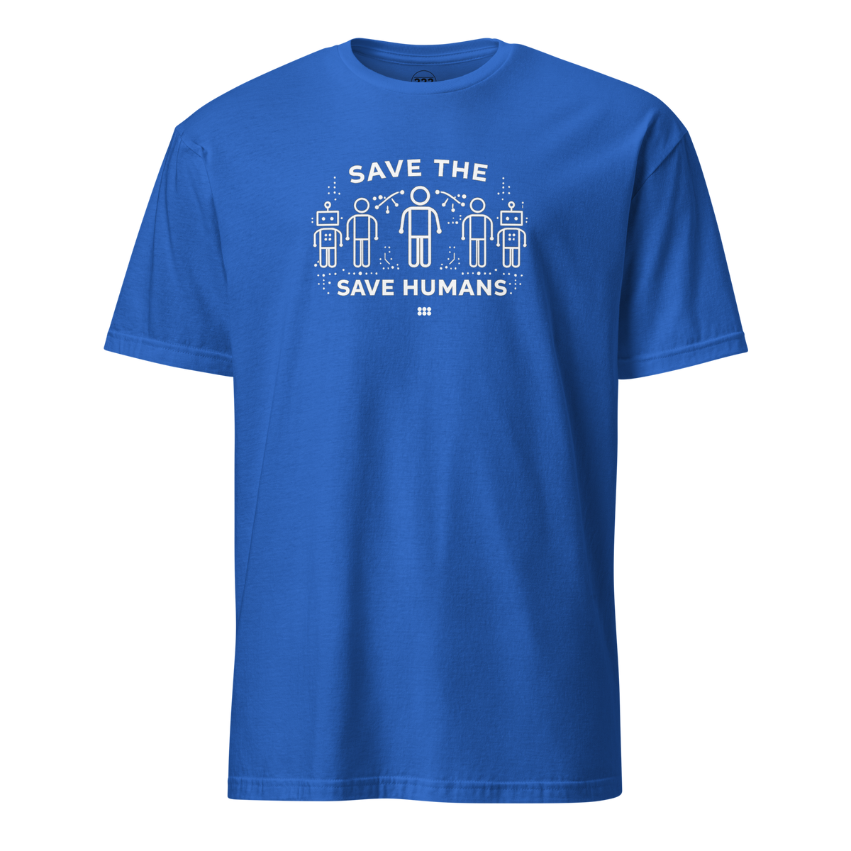 Save The Humans AI T-Shirt Royal | 222 Threads