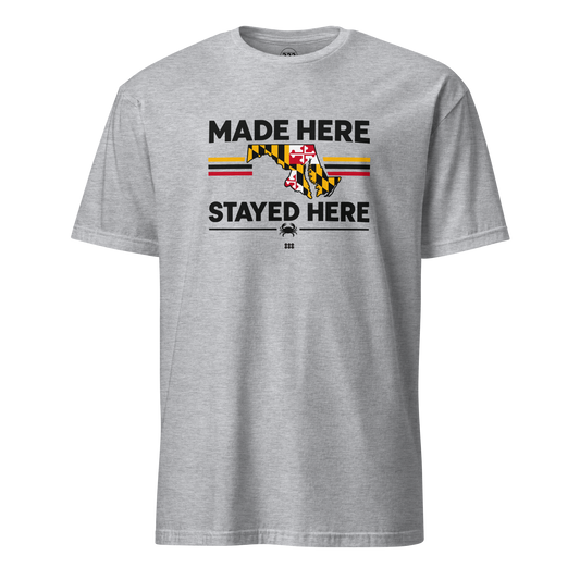 Made Here Stayed Here Maryland T-Shirt Sport Grey | 222 Threads
