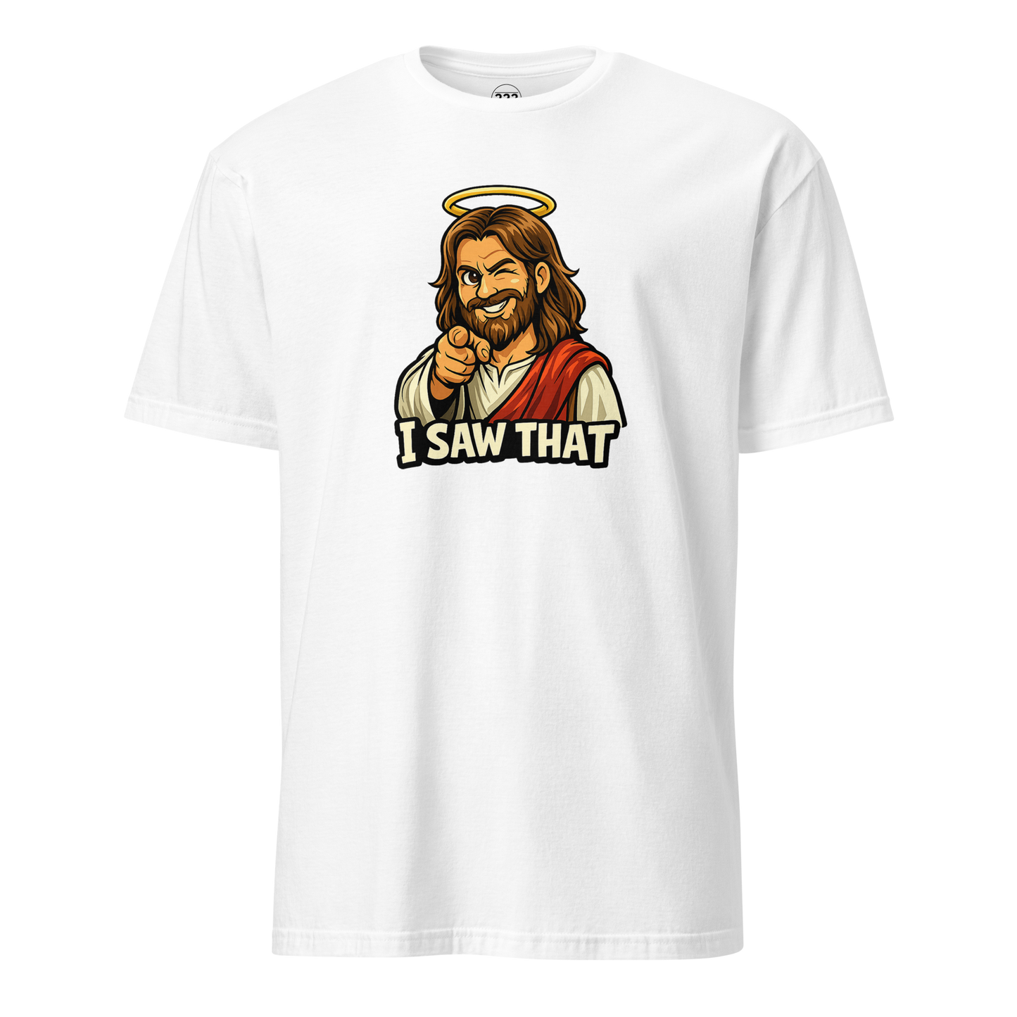 Jesus 'I Saw That' Super Soft T-Shirt - 222 Threads