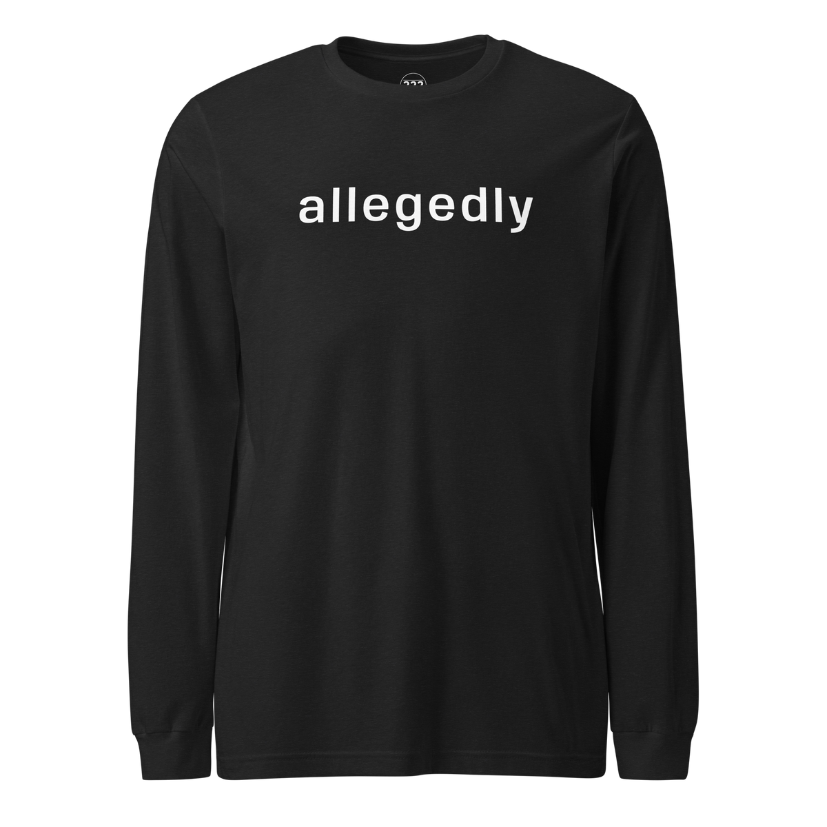 'allegedly' Long Sleeve T-Shirt Black Heather | 222 Threads