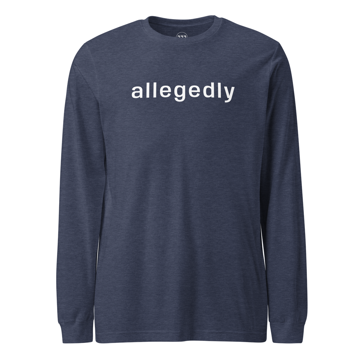 'allegedly' Long Sleeve T-Shirt Heather Navy | 222 Threads