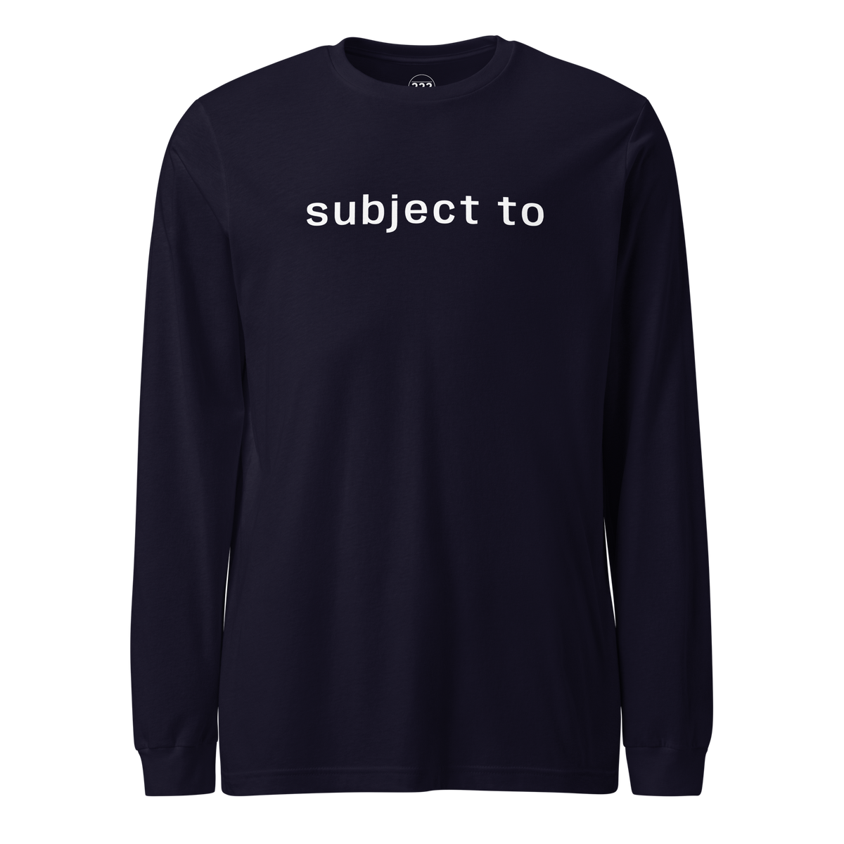 'subject to' Long Sleeve Tee Navy | 222 Threads
