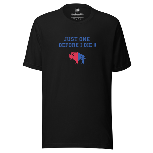 Buffalo One Before I Die T-Shirt - 222 Threads