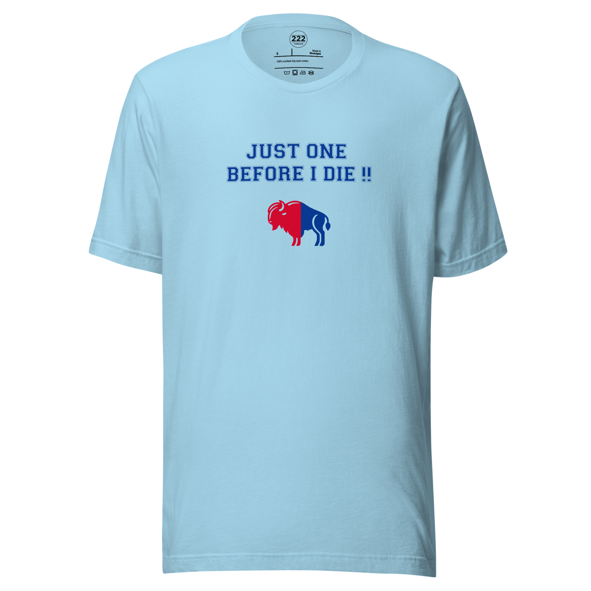 Buffalo One Before I Die T-Shirt Ocean Blue | 222 Threads
