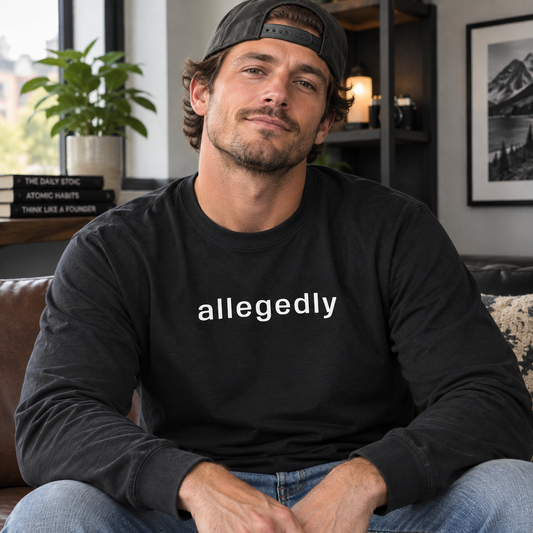 'allegedly' Long Sleeve T-Shirt 222 Threads