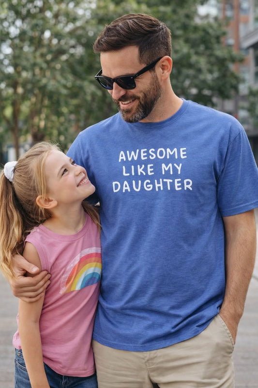 Awesome Like My Daughter T-Shirt