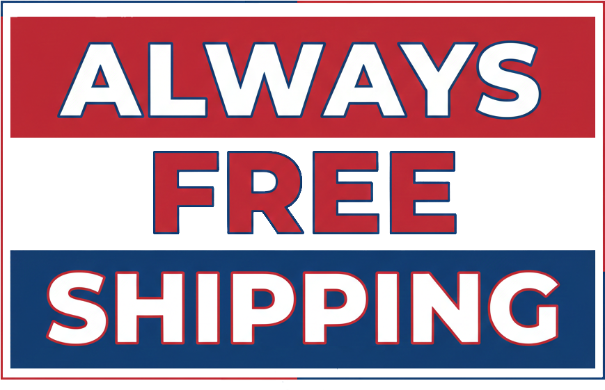 Always Free Shipping!