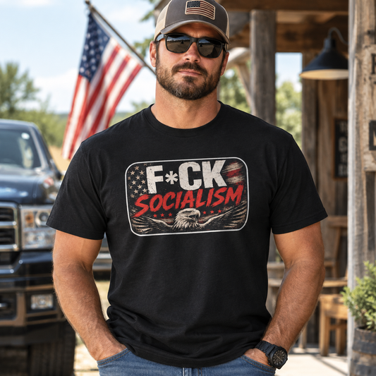 F*CK Socialism Bold Political Statement T-Shirt 222 Threads