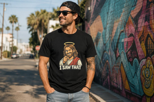 Jesus 'I Saw That' | Fun Faith-Inspired T-Shirt