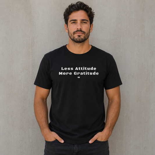 Less Attitude More Gratitude T-Shirt 222 Threads