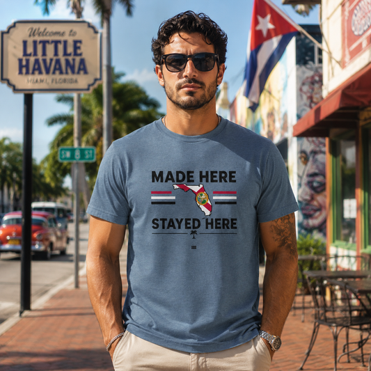 Made Here Stayed Here Florida T-Shirt 222 Threads