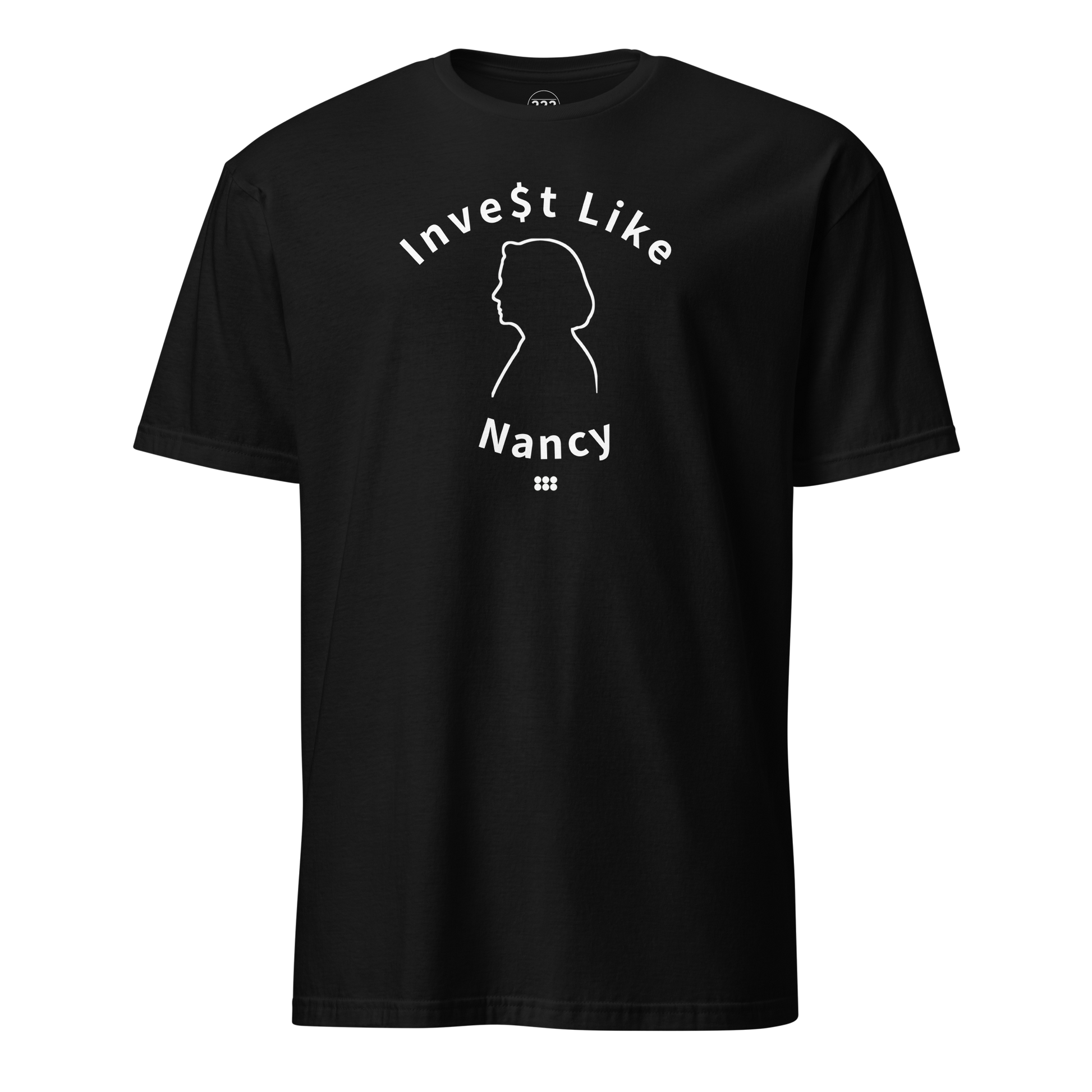 Invest Like Nancy Super Soft T-Shirt - 222 Threads