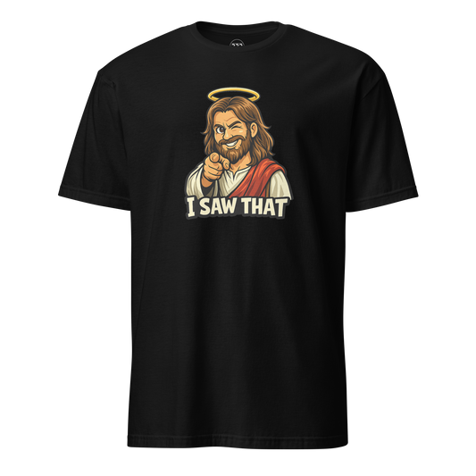 Jesus 'I Saw That' Super Soft T-Shirt - 222 Threads