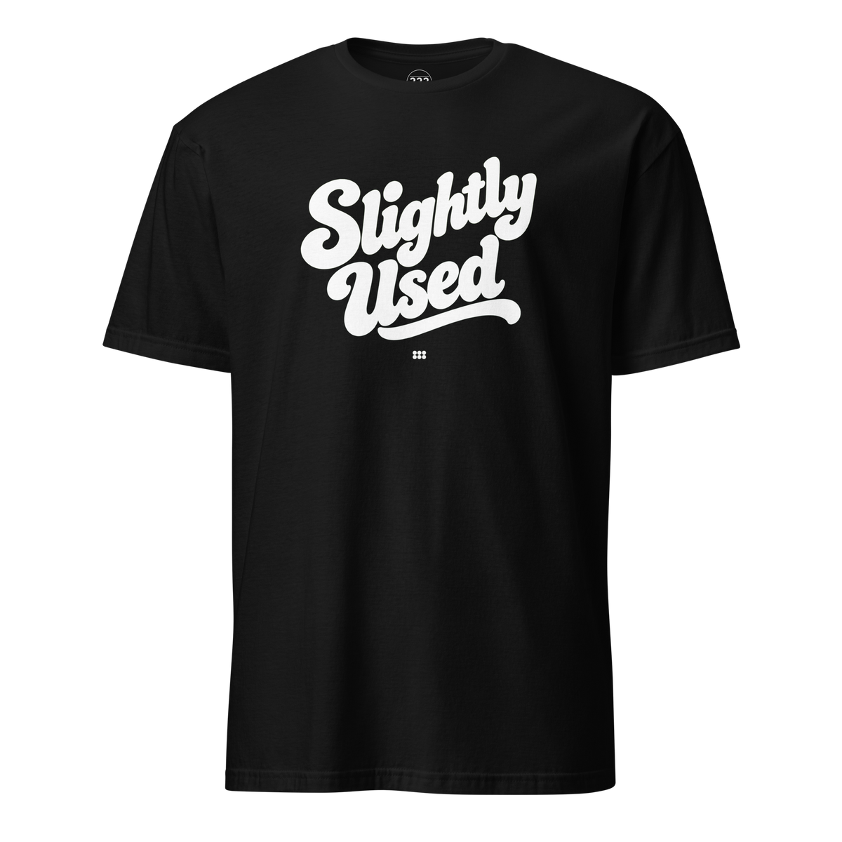 Slightly Used T-Shirt Black | 222 Threads