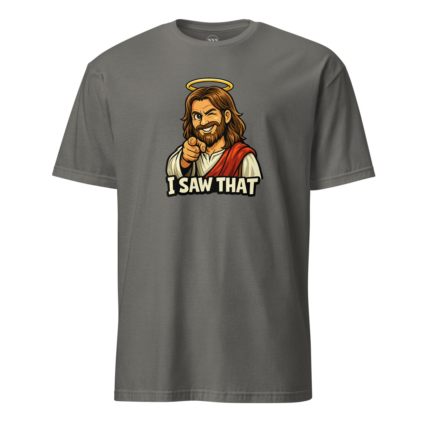 Jesus 'I Saw That' Super Soft T-Shirt - 222 Threads
