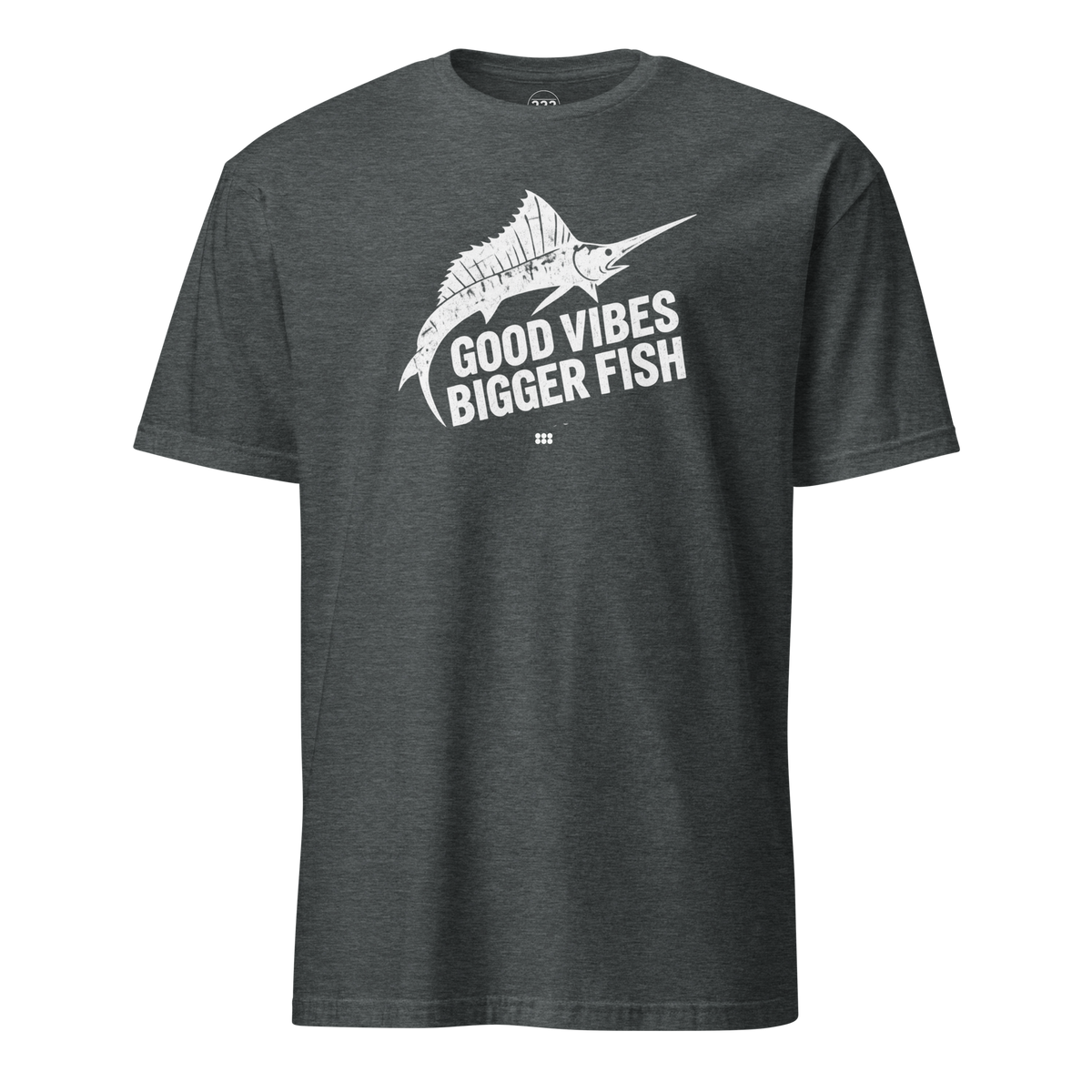 Good Vibes Bigger Fish T-Shirt Dark Heather | 222 Threads