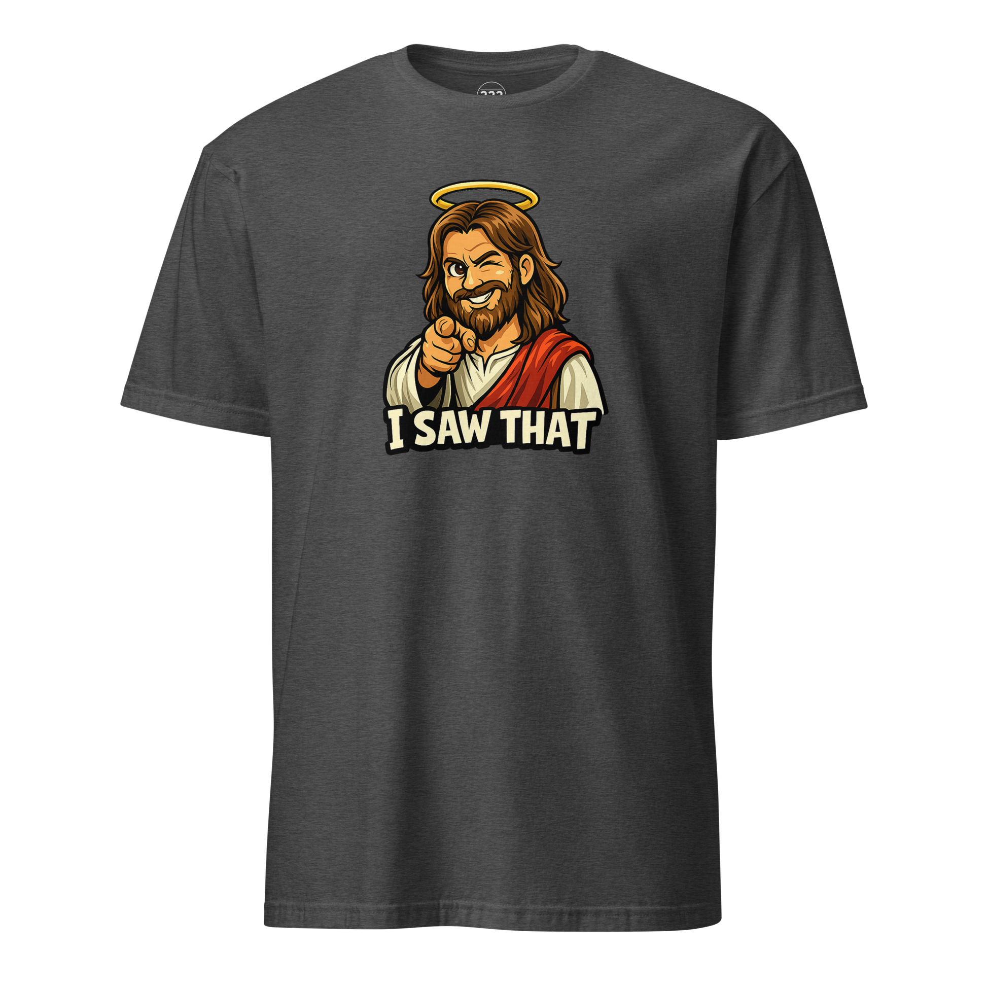 Jesus 'I Saw That' Super Soft T-Shirt - 222 Threads