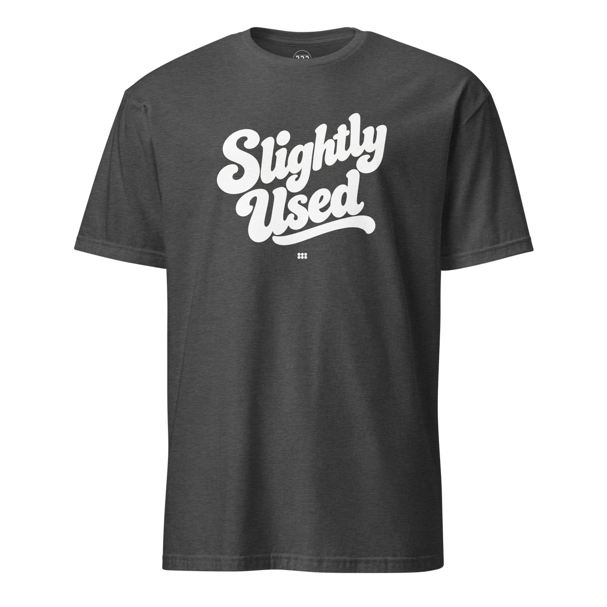 Slightly Used T-Shirt Dark Heather Grey | 222 Threads