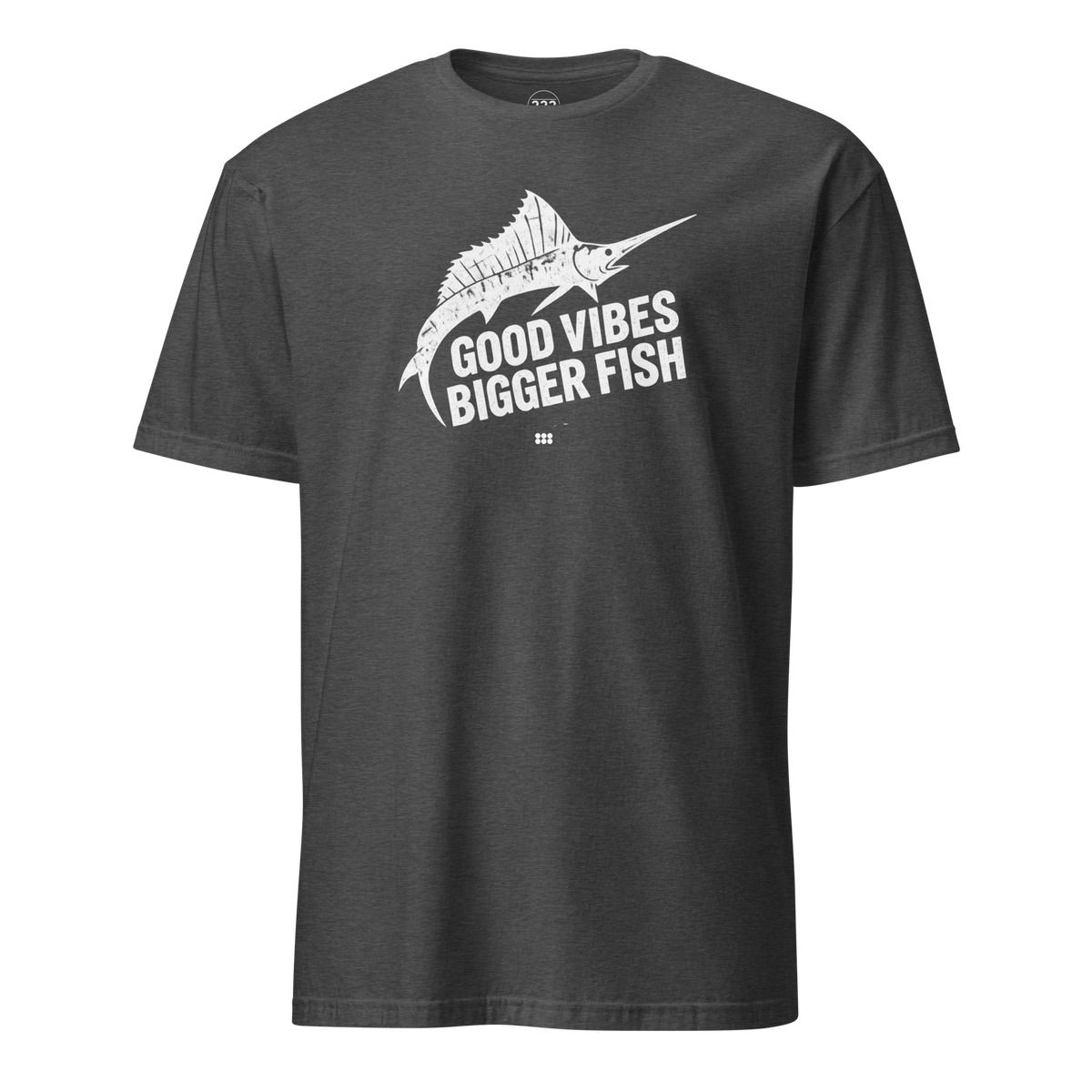 Good Vibes Bigger Fish T-Shirt Dark Heather Grey | 222 Threads