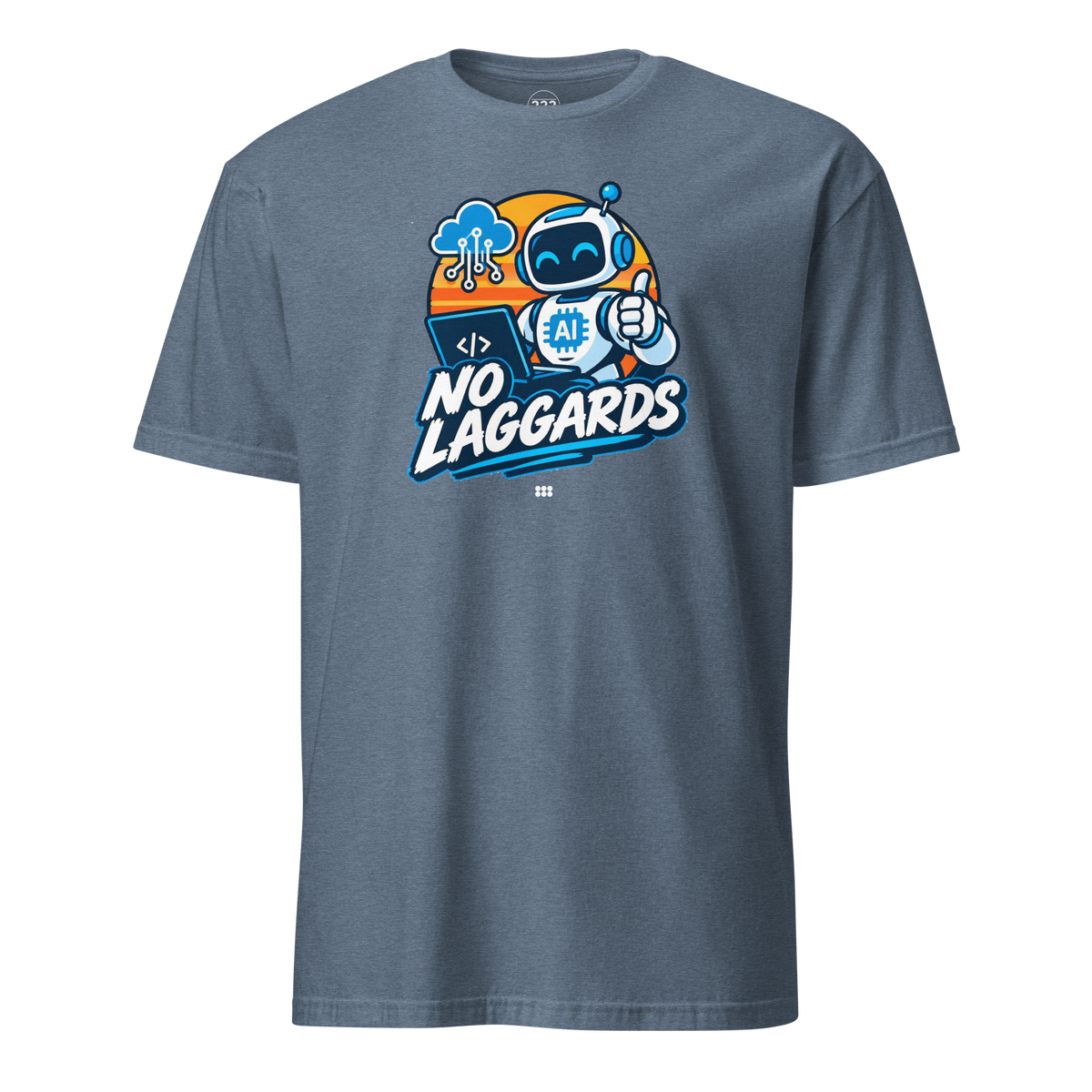 No Laggards AI T-Shirt Heather Indigo | 222 Threads